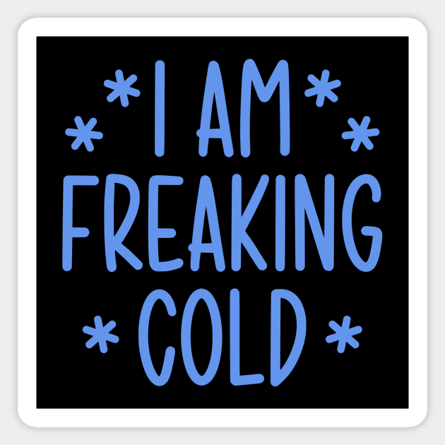 I'm freaking cold Sticker by colorsplash